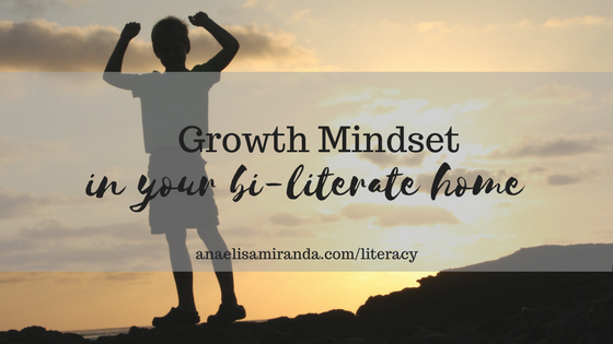 Growth Mindset in the bi-literate home
