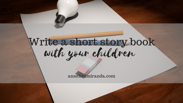 Write a short story book with your children