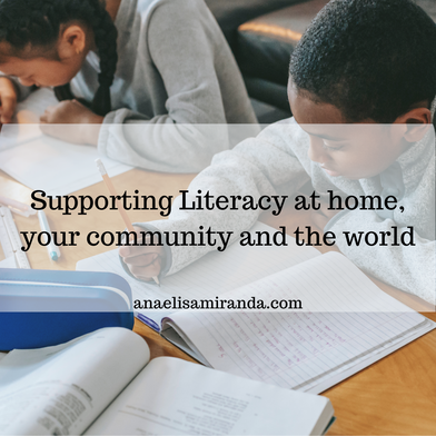 Supporting Literacy at home, your community and the world